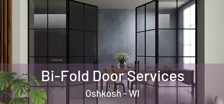 Bi-Fold Door Services Oshkosh - WI