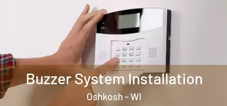 Buzzer System Installation Oshkosh - WI
