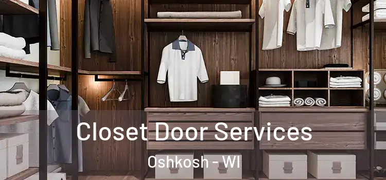 Closet Door Services Oshkosh - WI