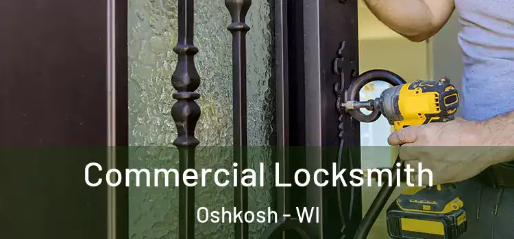 Commercial Locksmith Oshkosh - WI