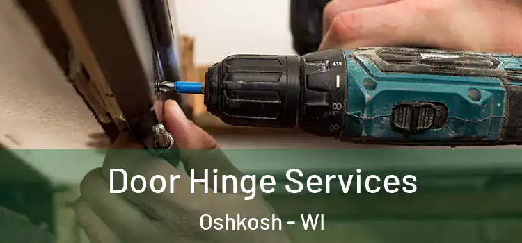 Door Hinge Services Oshkosh - WI