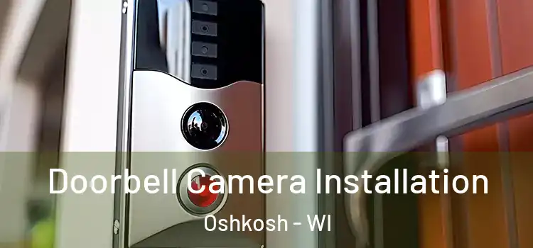  Doorbell Camera Installation Oshkosh - WI