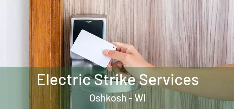 Electric Strike Services Oshkosh - WI