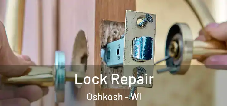 Lock Repair Oshkosh - WI