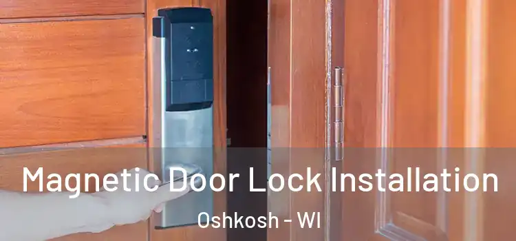  Magnetic Door Lock Installation Oshkosh - WI