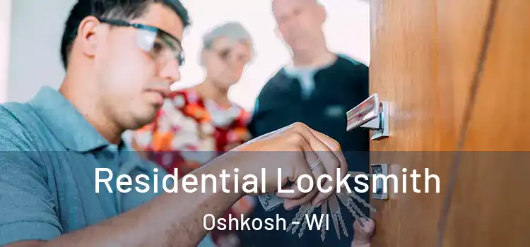 Residential Locksmith Oshkosh - WI